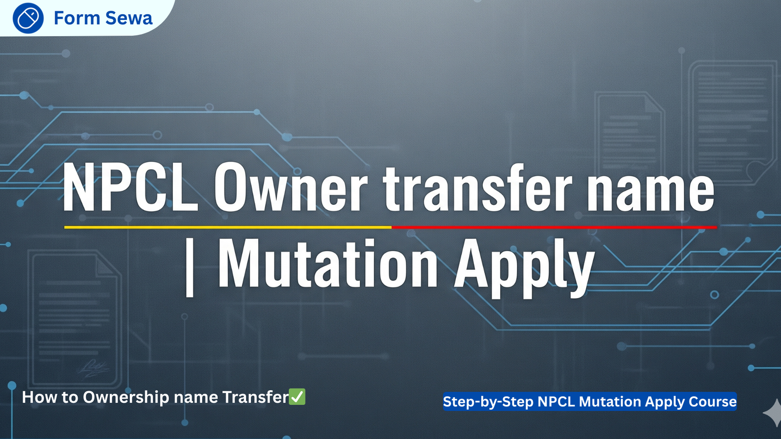 NPCL Ownership Transfer & Mutation Apply – Step-by-Step Online Course
